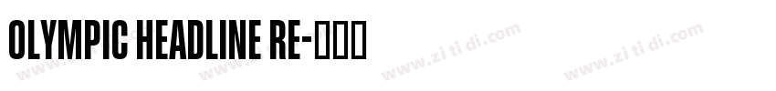 Olympic Headline Re字体转换